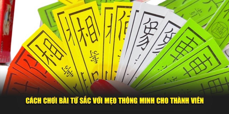 cách chơi bài tứ sắc