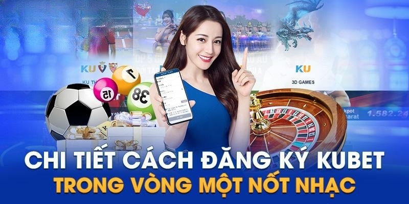 Thiết lập tài khoản cược tại Kubet với 2 cách hiệu quả