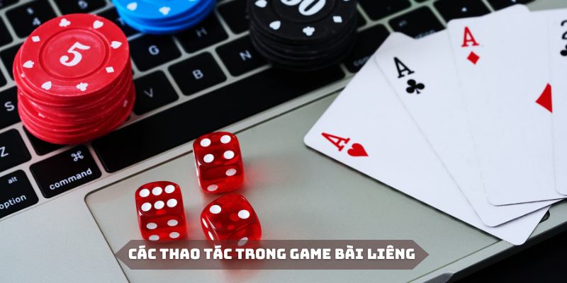 Hướng dẫn đánh Liêng với các thao tác cơ bản